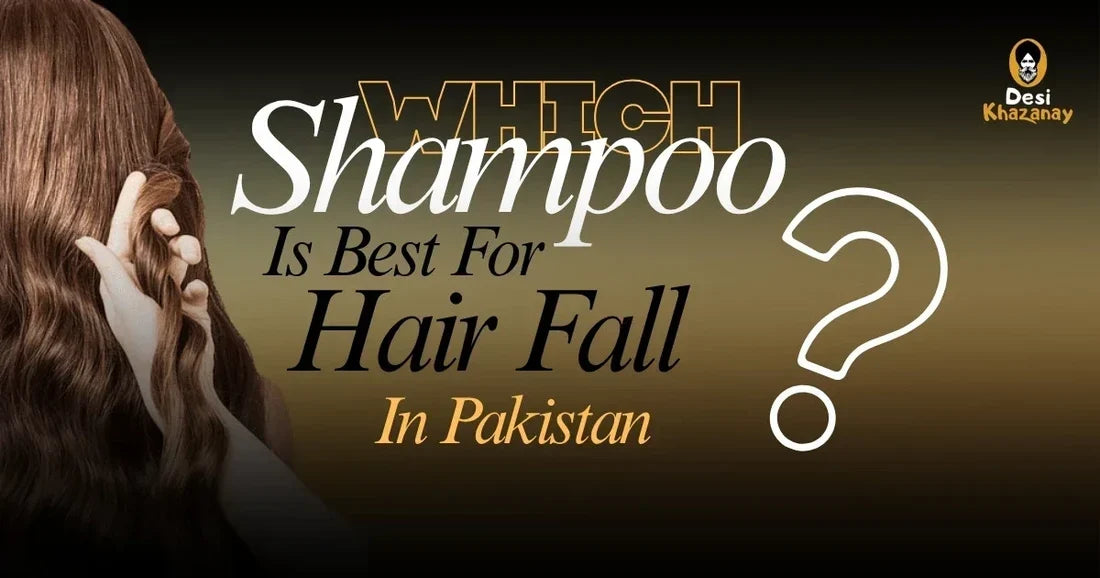 Which Shampoo Is Best for Hair Fall in Pakistan? (Complete Guide)